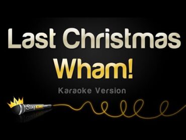 Wham!  Last Christmas (Single Edit) (Karaoke Version)