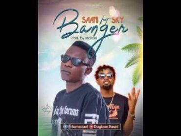 SAANI ft SKY BANGERprod by Marcel