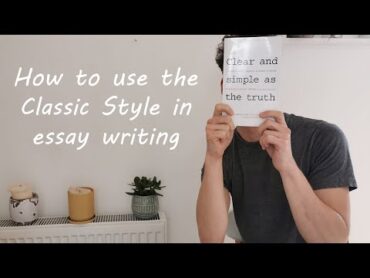 Classic Style: the writing style that every student should know