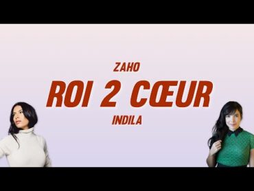 Zaho  Roi 2 cœur ft. Indila (Paroles) [مترجمة]