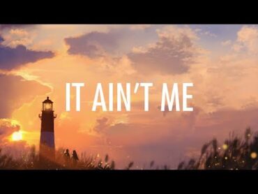 Kygo, Selena Gomez – It Ain&39;t Me (Lyrics) 🎵