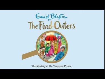 The Five Findouters and Dog, The Mystery of the Vanished Prince by Enid Blyton full audio book 9