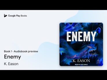 Enemy Book 1 by K. Eason · پیش نمایش کتاب صوتی