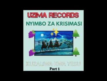 NYIMBO ZA KRISMAS  FULL ALBUM KUZALIWA KWA YESU ( ZAMA GOSPEL CHOIRS) PLAYLIST