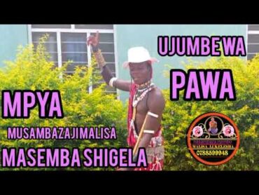 MASEMBA SHIGELA MAYIKUSAI UJUMBE WA PAWA AUDIO OFFICIR BY MBASHA STUDIO 3/4/2024 2024