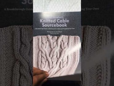 Norah Gaughan’s knitted cable sourcebook. unboxing amazon learntoknit knitting knittingpattern