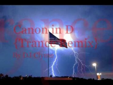 Canon in D{Techno Trance Remix}[Trance]