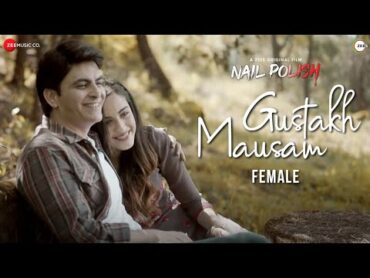 Gustakh Mausam Female  Nail Polish  Manav K & Samreen K  Vibha Saraf  Sudeep Naik