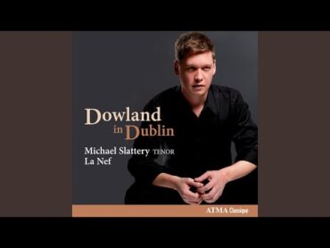 Dowland: Book of Songs, Book 2: O Sweet Woods