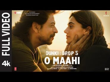 Dunki: O Maahi (Full Video)  Shah Rukh Khan  Taapsee Pannu  Pritam  Arijit Singh  Irshad Kamil