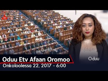 Oduu Etv Afaan Oromoo, Onkoloolessa 22, 2017  6:00  etv Ebc  oduu Etv Afaan Oromoo Ethiopia