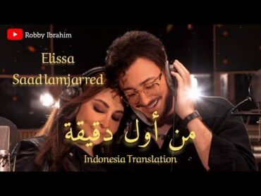 Min Awel Dekika lyrics Translation  Elissa & Saad Lamjarred