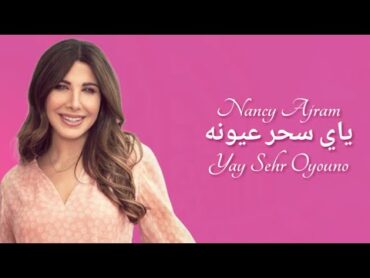 Yay Sehr Oyouno  Nancy Ajram  Indonesian Translation  ياي سحر عيونه  نانسي عجرم