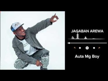 Auta Mg Boy  Jagaba Arewa  Official Full Audio 2024 Wakar Da Take Tashe A Tiktok