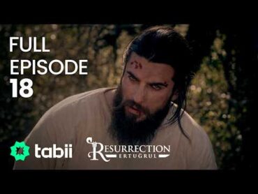 Resurrection: Ertuğrul Full Episode 18