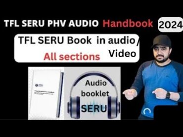 TfL SERU Book 2024 in audio/video  TFL SERU PHV audio hand book 2024,TFL SERU mock test 2024,sa pco