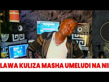 SALAWA KULIZA KWA MASHAKA UMELUDI NA NINI  PRD BY MBASHA STUDIO 2024