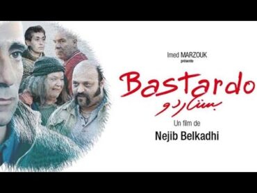 Bastardo  Film de Nejib Belkadhi  2013  HD 1080p