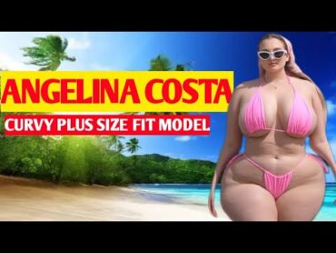 Angelina Costa Curvy Plus Size Model ✅Brand Ambassador  Curvy Models  Biography, wiki, lifestyle