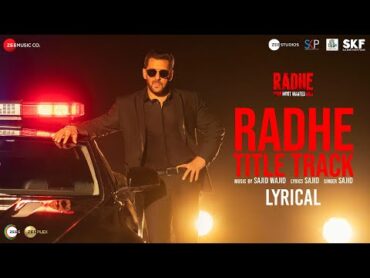 Radhe Title Track  Lyrical  Radhe  Your Most Wanted Bhai  Salman Khan & Disha PataniSajid Wajid