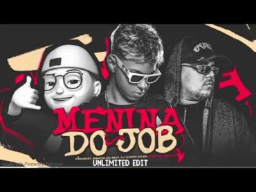 MENINA DO JOB  CJNOBEAT, WANTED NO BEAT , DJ JUNIOR SALES, ft. MC XANGAI   (UNLIMITED EDIT)