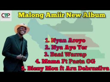 Malong Amiir New Songs ~ South Sudan Music 2024 CMP TV