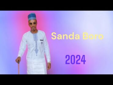 Sanda Boro 2024 @WaldeFulbeTV