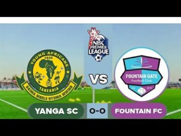 🔴Live:Yanga Sc vs Fountain Gate Fc  Ligi kuu ya NBC Tanzania (KMC Complex)  Match Stream