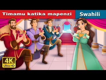 Timamu katika mapenzi  Sanely in Love in Swahili  Swahili Fairy Tales