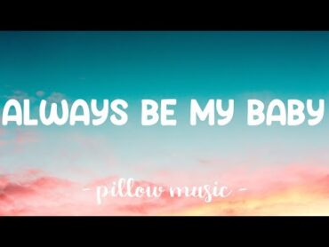 Always Be My Baby  Mariah Carey (Lyrics) 🎵