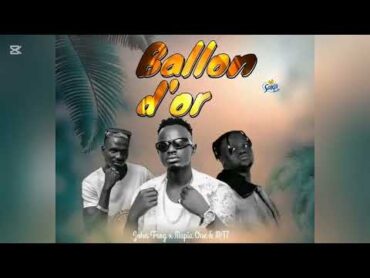 Ballon D&39;or by John Frog ft Mapia One and MT7 degreez @baadnaxure211