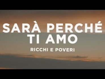 Ricchi E Poveri  Sarà perché ti amo (Lyrics/Testo)