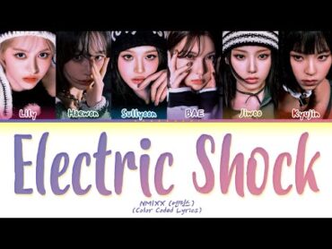 NMIXX Electric Shock (org. f(x)) Lyrics (Color Coded Lyrics)