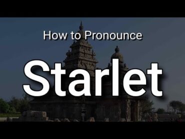 Starlet  Pronunciation and Meaning  American and British Pronunciations