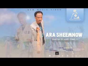 Baacaa Silashii (single) "ARASHEEMNOW" New Ethiopian Afaan Oromo Music video 2023 (Official Video)