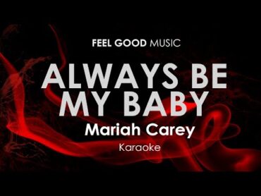 Always Be My Baby  Mariah Carey karaoke