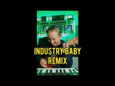 INDUSTRY BABY REMIX