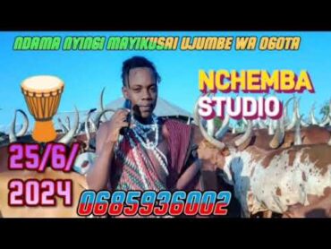 NDAMA NYINGI MAYIKUSAI UJUMBE WA UGOTA BY NCHEMBA STUDIO 25/6/2024