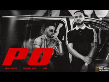 PO (Official Video) Prem Dhillon  Straight Bank l Rass  Latest New Punjabi Songs 2023