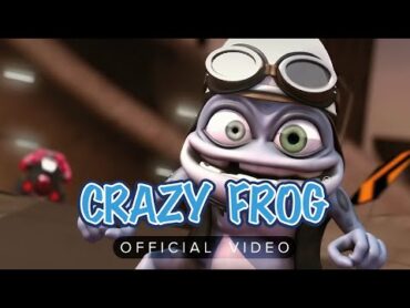 Crazy Frog  Axel F (Official Video)