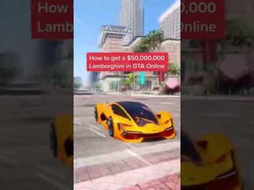 How to get a $50,000,000 Lamborghini in GTA 5 Online! Shorts