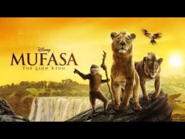 سكار طلع مظلوم وهو الوريث الشرعي للمملكة ملخص  Mufasa The Lion King 2024