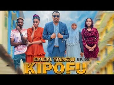 BABA YANGU KIPOFU Full episode /52/ love babayangukipofu fashiontz babajoan