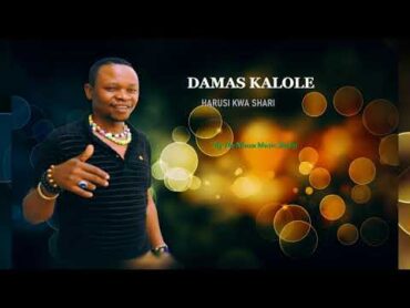 Damas kalole Harusi Kwa Shari Official Audio