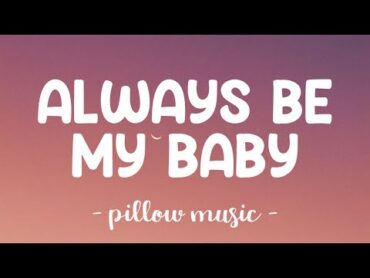 Always Be My Baby  Mariah Carey (Lyrics) 🎵