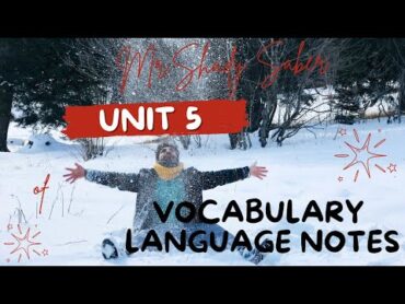 Unit 5 Vocabulary & Language Notes الصف الثاني الثانوي