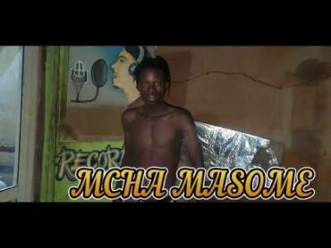 MCHA MASOME=UJUMBE WA= BHUCHOJI =0694185792 BY LWENGE STUDIO 2024