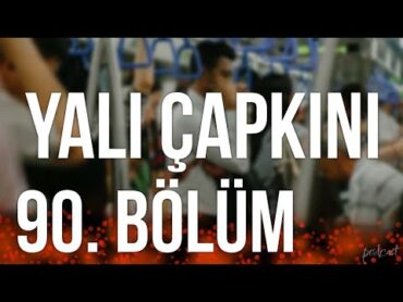 podcast  Yalı Çapkını 90. Bölüm  HD @nickelcast Full İzle podcast 1