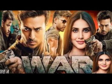 War Full Movie (2019)  Hrithik Roshan  Tiger Shroff  Vaani Kapoor  War Movie HD Facts and Review