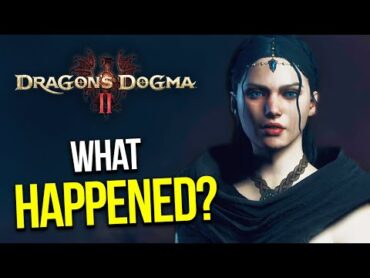 What Happened to Dragon&39;s Dogma 2?